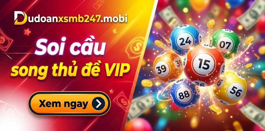 Soi cầu song thủ đề VIP